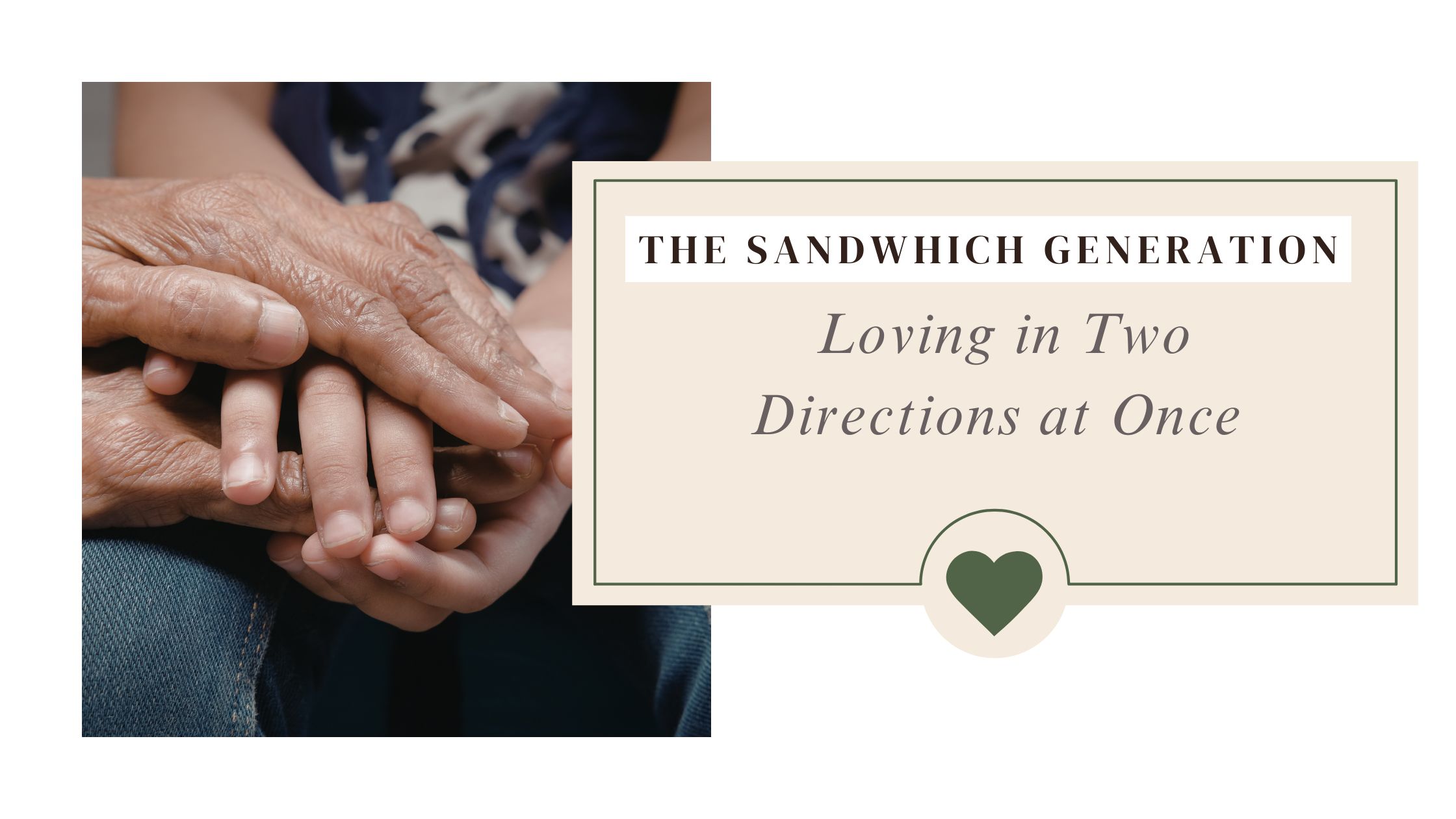 The Sandwich Generation: Caring for Aging Parents and Children at the Same Time